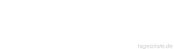 Zitat von Autor b.z.w. Quelle Stendhal Mit sechzehn Jahren muß ein junges Mädchen daran denken, sich einen Gatten zu suchen und von ihrer Mutter richtige Vorstellungen von Liebe, Ehe und der geringen Redlichkeit der Männer empfangen.
 - Tageszitate