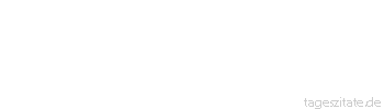 Zitat von Autor b.z.w. Quelle Friedrich Hebbel Es geh&ouml;rt oft mehr Mut dazu, seine Meinung zu &auml;ndern, als ihr treu zu bleiben.
 - Tageszitate