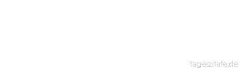 Zitat von Autor b.z.w. Quelle Friedrich Hebbel Jeder Mensch trägt einen Zauber im Gesicht: irgendeinem gefällt er.
 - Tageszitate