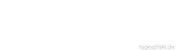 Zitat von Autor b.z.w. Quelle Marie von Ebner-Eschenbach Ihr jubelt &uuml;ber die Macht der Presse - graut euch nie vor ihrer Tyrannei?
 - Tageszitate