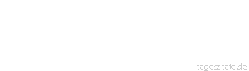 Zitat von Autor b.z.w. Quelle Friedrich Hebbel Du siehst die leuchtende Sternschnuppe nur dann, wenn sie vergeht.
 - Tageszitate