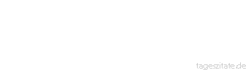 Zitat von Autor b.z.w. Quelle Friedrich Hebbel Es ist die Strafe unserer eignen Jugendsünden, dass wir gegen die unserer Kinder nachsichtig sein müssen.
 - Tageszitate