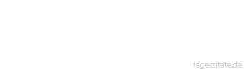 Zitat von Autor b.z.w. Quelle Sprichwort Allen, die mich kennen, gebe Gott, was sie mir g&ouml;nnen.
 - Tageszitate