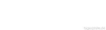 Zitat von Autor b.z.w. Quelle Sprichwort Adel verpflichtet.
 - Tageszitate