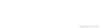 Zitat von Autor b.z.w. Quelle Sprichwort Allzeit fr&ouml;hlich ist gef&auml;hrlich, allzeit traurig ist beschwerlich, allzeit gl&uuml;cklich ist betr&uuml;glich, eins ums andre ist vergn&uuml;glich.
 - Tageszitate