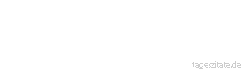 Zitat von Autor b.z.w. Quelle Sprichwort Alte Zeiten waren selten Honigschlecken.
 - Tageszitate