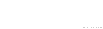 Zitat von Autor b.z.w. Quelle Sprichwort An den Scherben erkennt man den Topf.
 - Tageszitate