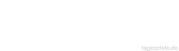 Zitat von Autor b.z.w. Quelle Sprichwort Anstand ziert und kostet nichts.
 - Tageszitate