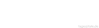Zitat von Autor b.z.w. Quelle Sprichwort Arbeitsamkeit ist die beste Lotterie.
 - Tageszitate