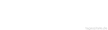 Zitat von Autor b.z.w. Quelle aus Spanien Alles besiegt die Liebe, alles erreicht das Geld, alles endet mit dem Tode, alles verschlingt die Zeit.
 - Tageszitate