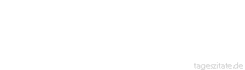 Zitat von Autor b.z.w. Quelle Ruthenisches Sprichwort Achte auf die Gesichter derer, die sich verneigen.
 - Tageszitate