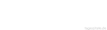 Zitat von Autor b.z.w. Quelle Arabisches Sprichwort S&uuml;ndlosigkeit ist besser als um Vergebung zu bitten. 
 - Tageszitate