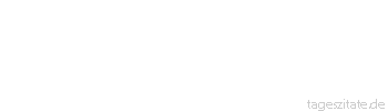 Zitat von Autor b.z.w. Quelle Arabisches Sprichwort Jeder lernt nur auf eigene Kosten.
 - Tageszitate