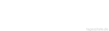 Zitat von Autor b.z.w. Quelle Arabisches Sprichwort Sei nicht Zucker, dass dich die Leute auflecken, und sei keine Koloquinte, dass man dich kostet und wegwirft.
 - Tageszitate