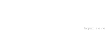 Zitat von Autor b.z.w. Quelle Arabisches Sprichwort Wer mit dem Schmied umgeht, auf den fliegen Funken.
 - Tageszitate