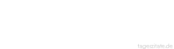 Zitat von Autor b.z.w. Quelle Arabisches Sprichwort Die einen f&uuml;hren ein Wohlleben, den andern geht es mittelm&auml;&szlig;ig, und wieder andere stecken im After des Esels.
 - Tageszitate