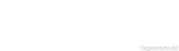Zitat von Autor b.z.w. Quelle Arabisches Sprichwort K&ouml;nnt ihr zwei Hengste an einen Halfter binden? 
 - Tageszitate