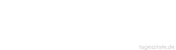 Zitat von Autor b.z.w. Quelle Arabisches Sprichwort Besser ist es, am Morgen einer Maus als einem Ein&auml;ugigen zu begegnen.
 - Tageszitate