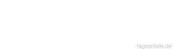 Zitat von Autor b.z.w. Quelle Arabisches Sprichwort Die Ghul, den Greif und einen treuen Freund kann man nicht finden.
 - Tageszitate