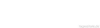 Zitat von Autor b.z.w. Quelle Arabisches Sprichwort Die Mutter von einem Kind kann t&uuml;chtig arbeiten, von dreien ist sie einen Lauch wert, von vieren kann sie auf dem Schafmarkt verkauft werden, von f&uuml;nfen wird sie nicht mehr anger&uuml;hrt.
 - Tageszitate