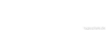 Zitat von Autor b.z.w. Quelle Arabisches Sprichwort Drei Dinge kann man nicht verleihen: Die Waffen, die Frau, das Reittier.
 - Tageszitate