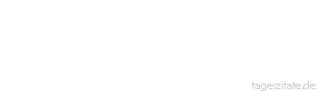 Zitat von Autor b.z.w. Quelle Luc de Clapiers Vauvenargues Ein wenig Kenntnisse und gutes Ged?chtnis, einige Kühnheit in den Ansichten und gegen die Vorurteile charakterisieren den umfassenden Geist.
 - Tageszitate