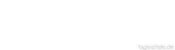 Zitat von Autor b.z.w. Quelle Luc de Clapiers Vauvenargues Erfindung ist das einzige Kennzeichen des Genius.
 - Tageszitate