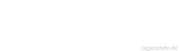 Zitat von Autor b.z.w. Quelle Luc de Clapiers Vauvenargues Es d&uuml;rfte keine Irrt&uuml;mer geben, die, klar ausgedr&uuml;ckt, nicht von selbst zergingen.
 - Tageszitate