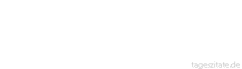 Zitat von Autor b.z.w. Quelle Luc de Clapiers Vauvenargues Es ist ein Zeichen von Mittelm&auml;&szlig;igkeit, nur m&auml;&szlig;ig zu loben.
 - Tageszitate