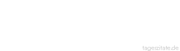 Zitat von Autor b.z.w. Quelle Luc de Clapiers Vauvenargues Es ist leichter, Neues zu sagen, als das schon Gesagte mit sich in &Uuml;bereinstimmung zu bringen.
 - Tageszitate