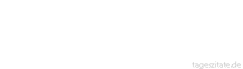Zitat von Autor b.z.w. Quelle Luc de Clapiers Vauvenargues Vertraulichkeit ist das Lehrjahr des Geistes.
 - Tageszitate