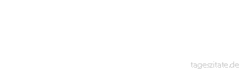 Zitat von Autor b.z.w. Quelle Luc de Clapiers Vauvenargues Verzweiflung ist der gr&ouml;&szlig;te unserer Irrt&uuml;mer.
 - Tageszitate