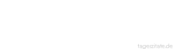 Zitat von Autor b.z.w. Quelle Luc de Clapiers Vauvenargues Wenn die Menschen sich nicht schmeichelten, k&ouml;nnten sie kaum in Gemeinschaft leben.
 - Tageszitate