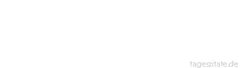 Zitat von Autor b.z.w. Quelle Luc de Clapiers Vauvenargues Wer aus anderen keinen Vorteil ziehen kann, ist meist selbst wenig zug&auml;nglich.
 - Tageszitate