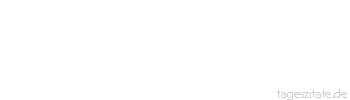 Zitat von Autor b.z.w. Quelle Leo Tolstoi Darin, inwieweit die Menschen im Leben ihren eigenen Gedanken oder denen anderer folgen, besteht eins der Hauptmerkmale, durch das sie sich voneinander unterscheiden.
 - Tageszitate