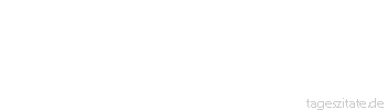 Zitat von Autor b.z.w. Quelle Leo Tolstoi Die Vernunft ist dem Menschen gegeben, damit er sich von dem befreie, was ihn beunruhigt.
 - Tageszitate