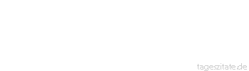 Zitat von Autor b.z.w. Quelle Leo Tolstoi Eine schlechte Handlungsweise kann man sein lassen, man kann sie bereuen, aber b&ouml;se Gedanken geb&auml;ren fortgesetzt b&ouml;se Taten.
 - Tageszitate