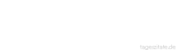 Zitat von Autor b.z.w. Quelle Leo Tolstoi Einmal stirbst du, und dann ist alles Fragen zu Ende. Und wenn du stirbst, wirst du entweder alles erfahren, oder du wirst nicht mehr die Möglichkeit haben, zu fragen.
 - Tageszitate