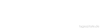 Zitat von Autor b.z.w. Quelle Leo Tolstoi Ja, Gebete versetzen Berge; aber man mu&szlig; glauben und nicht so beten, wie wir als Kinder gebetet haben, da&szlig; der Schnee zu Zucker werde.

								
																		
 - Tageszitate