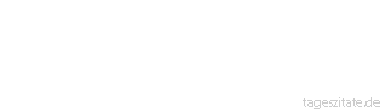 Zitat von Autor b.z.w. Quelle Leo Tolstoi Wenn alle Menschen nur aus Überzeugung in den Krieg zögen, dann würde es keinen Krieg geben.
 - Tageszitate