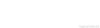 Zitat von Autor b.z.w. Quelle Leo Tolstoi Wer für den Krieg ist, der soll in eine besondere Legion ins Vordertreffen, zum Sturm, zur Attacke allen voran!
 - Tageszitate