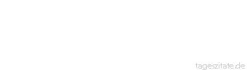 Zitat von Autor b.z.w. Quelle Arabisches Sprichwort Ein Augenblick der Seelenruhe ist besser als alles, was du sonst erstreben magst.
 - Tageszitate