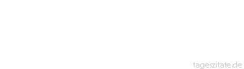 Zitat von Autor b.z.w. Quelle Emile Zola Die Frau herrscht durch Bitten, durch Befehle der Mann. Sie, wenn sie will - er, wenn er kann.
 - Tageszitate