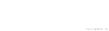 Zitat von Autor b.z.w. Quelle Luc de Clapiers Vauvenargues Wir haben nicht genug Eigenliebe, um die Verachtung eines anderes gering zu sch&auml;tzen.
 - Tageszitate