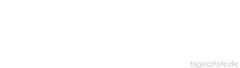 Zitat von Autor b.z.w. Quelle Luc de Clapiers Vauvenargues Wir haben weder die Kraft noch die Gelegenheit, all das Gute und B&ouml;se zu tun, das wir planen.
 - Tageszitate