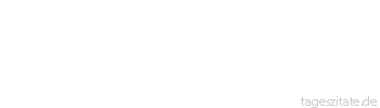 Zitat von Autor b.z.w. Quelle Luc de Clapiers Vauvenargues Wir wissen unseren Freunden für die Schätzung unserer guten Eigenschaften wenig Dank, wenn sie auch nur wagen, unsere Fehler wahrzunehmen.
 - Tageszitate