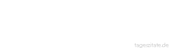 Zitat von Autor b.z.w. Quelle aus China Es ist leichter ein Land zu regieren, als eine Familie zu f&uuml;hren.
 - Tageszitate