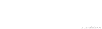 Zitat von Autor b.z.w. Quelle aus China Verzeihen ist keine Narrheit, nur ein Narr kann nicht verzeihen.
 - Tageszitate