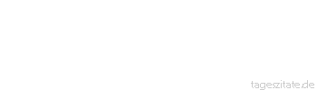 Zitat von Autor b.z.w. Quelle aus China Warum greifst du nicht nach der Lampe und gehst die kurzen Freuden suchen, heute? Warum willst du warten Jahr um Jahr?
 - Tageszitate
