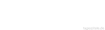 Zitat von Autor b.z.w. Quelle Arabisches Sprichwort Mein Esel ist mir lieber als das Pferd der Regierung.
 - Tageszitate